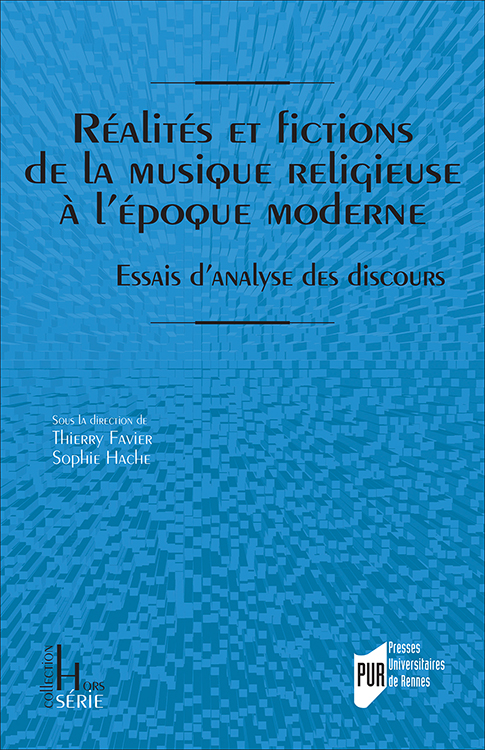 Réalités et fictions de la musique religieuse à l’époque moderne