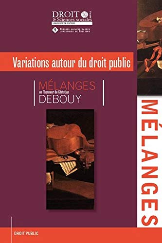 Mélanges en l’honneur du Professeur Christian Debouy
