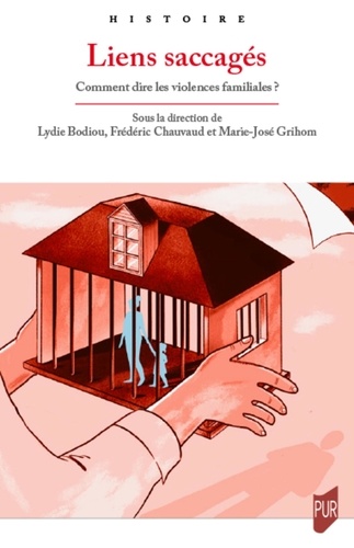 Liens saccagés - Comment dire les violences familiales ?